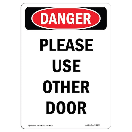 Signmission Safety Sign, OSHA Danger, 18" Height, Aluminum, Please Use Other Door, Portrait OS-DS-A-1218-V-2159